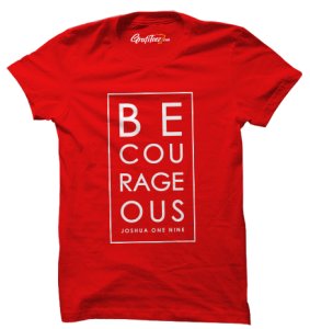 Gospel Be Courageous Unisex TShirts