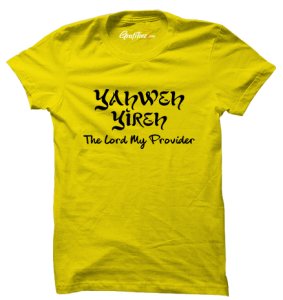 Yahweh Yireh My Provider Gospel Unisex T-shirts