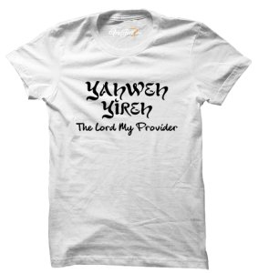 Yahweh Yireh My Provider Gospel Unisex T-shirts